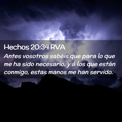 Picture 02 - Hechos 20:34 RVA - Antes vosotros sabéis que para lo que me ha sido - Bible Verse Picture