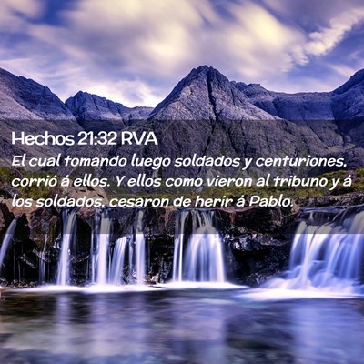 Picture 02 - Hechos 21:32 RVA - El cual tomando luego soldados y centuriones, - Bible Verse Picture