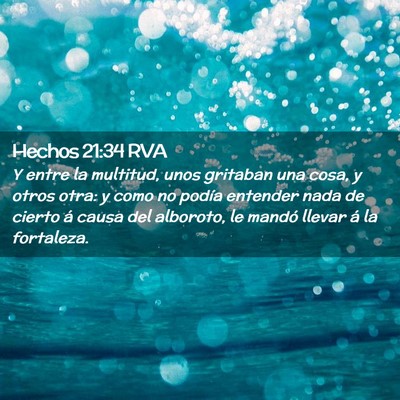 Picture 02 - Hechos 21:34 RVA - Y entre la multitud, unos gritaban una cosa, y - Bible Verse Picture