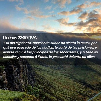 Picture 02 - Hechos 22:30 RVA - Y al día siguiente, queriendo saber de cierto la - Bible Verse Picture