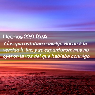 Picture 02 - Hechos 22:9 RVA - Y los que estaban conmigo vieron á la verdad la - Bible Verse Picture