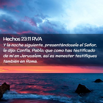 Picture 02 - Hechos 23:11 RVA - Y la noche siguiente, presentándosele el Señor, - Bible Verse Picture