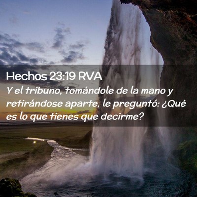 Picture 02 - Hechos 23:19 RVA - Y el tribuno, tomándole de la mano y - Bible Verse Picture