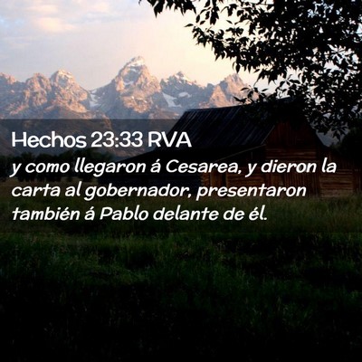 Picture 02 - Hechos 23:33 RVA - y como llegaron á Cesarea, y dieron la carta al - Bible Verse Picture