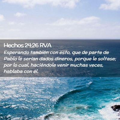 Picture 02 - Hechos 24:26 RVA - Esperando también con esto, que de parte de - Bible Verse Picture