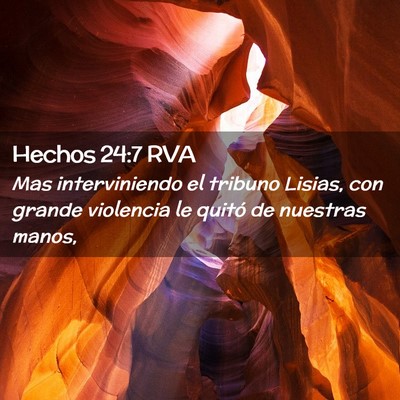 Picture 02 - Hechos 24:7 RVA - Mas interviniendo el tribuno Lisias, con grande - Bible Verse Picture