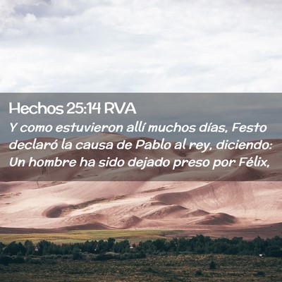 Picture 02 - Hechos 25:14 RVA - Y como estuvieron allí muchos días, Festo - Bible Verse Picture