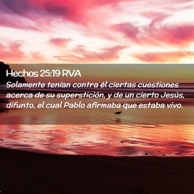 Picture 02 - Hechos 25:19 RVA - Solamente tenían contra él ciertas cuestiones - Bible Verse Picture