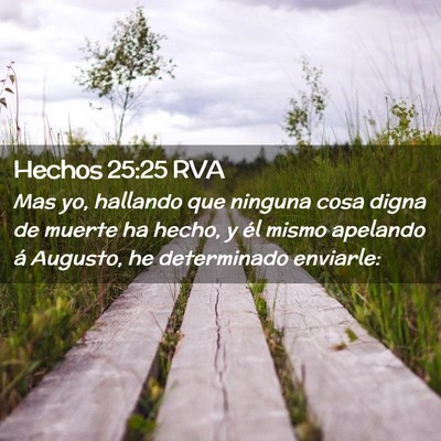 Picture 02 - Hechos 25:25 RVA - Mas yo, hallando que ninguna cosa digna de muerte - Bible Verse Picture