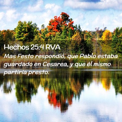 Picture 02 - Hechos 25:4 RVA - Mas Festo respondió, que Pablo estaba guardado - Bible Verse Picture