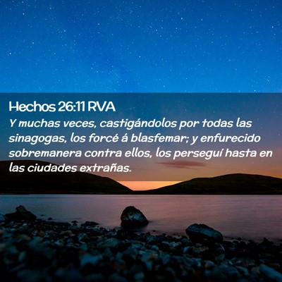 Picture 02 - Hechos 26:11 RVA - Y muchas veces, castigándolos por todas las - Bible Verse Picture