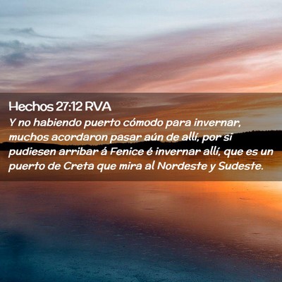 Picture 02 - Hechos 27:12 RVA - Y no habiendo puerto cómodo para invernar, - Bible Verse Picture