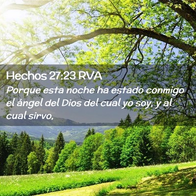 Picture 02 - Hechos 27:23 RVA - Porque esta noche ha estado conmigo el ángel del - Bible Verse Picture
