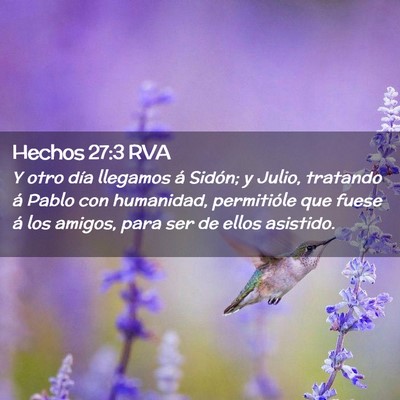 Picture 02 - Hechos 27:3 RVA - Y otro día llegamos á Sidón; y Julio, tratando - Bible Verse Picture