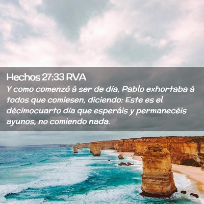Picture 02 - Hechos 27:33 RVA - Y como comenzó á ser de día, Pablo exhortaba - Bible Verse Picture