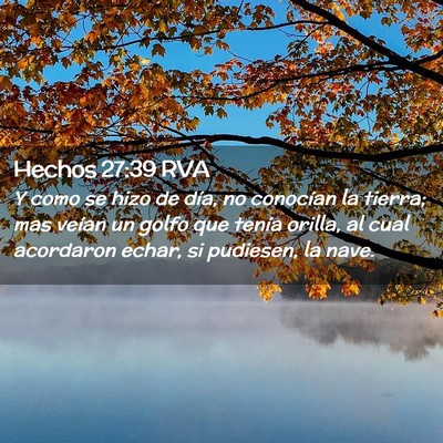 Picture 02 - Hechos 27:39 RVA - Y como se hizo de día, no conocían la tierra; - Bible Verse Picture