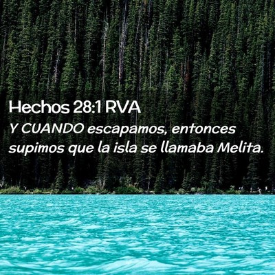 Picture 02 - Hechos 28:1 RVA - Y CUANDO escapamos, entonces supimos que la isla - Bible Verse Picture