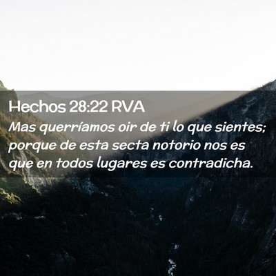 Picture 02 - Hechos 28:22 RVA - Mas querríamos oir de ti lo que sientes; porque - Bible Verse Picture