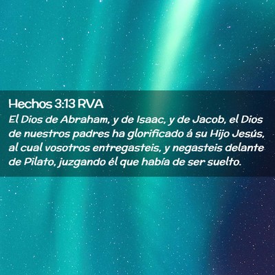 Picture 02 - Hechos 3:13 RVA - El Dios de Abraham, y de Isaac, y de Jacob, el - Bible Verse Picture