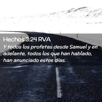 Picture 02 - Hechos 3:24 RVA - Y todos los profetas desde Samuel y en adelante, - Bible Verse Picture