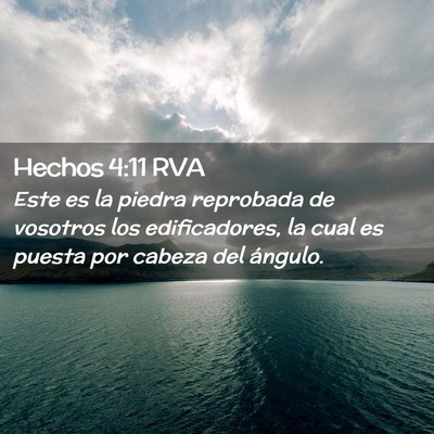 Picture 02 - Hechos 4:11 RVA - Este es la piedra reprobada de vosotros los - Bible Verse Picture