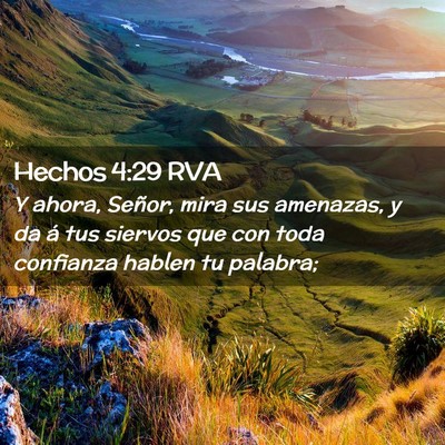 Picture 02 - Hechos 4:29 RVA - Y ahora, Señor, mira sus amenazas, y da á tus - Bible Verse Picture