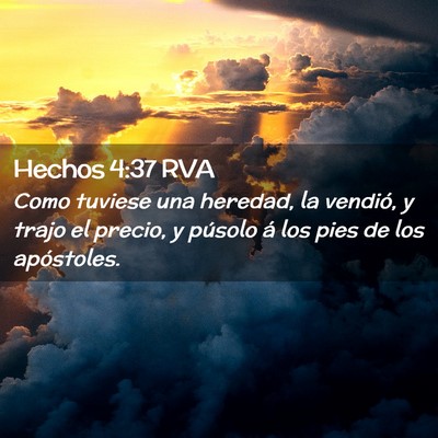 Picture 02 - Hechos 4:37 RVA - Como tuviese una heredad, la vendió, y trajo el - Bible Verse Picture