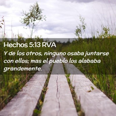 Picture 02 - Hechos 5:13 RVA - Y de los otros, ninguno osaba juntarse con ellos; - Bible Verse Picture