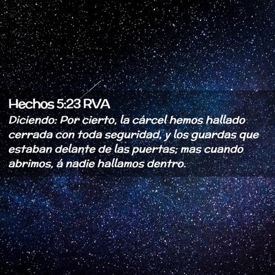 Picture 02 - Hechos 5:23 RVA - Diciendo: Por cierto, la cárcel hemos hallado - Bible Verse Picture