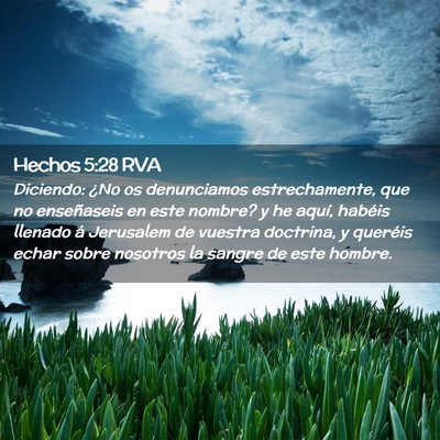 Picture 02 - Hechos 5:28 RVA - Diciendo: ¿No os denunciamos estrechamente, que - Bible Verse Picture