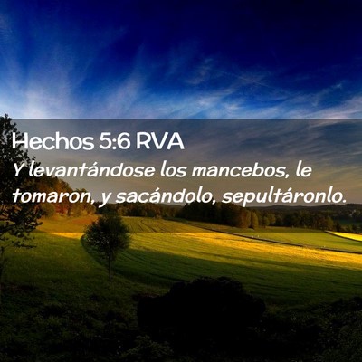 Picture 02 - Hechos 5:6 RVA - Y levantándose los mancebos, le tomaron, y - Bible Verse Picture