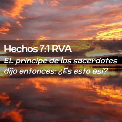 Picture 02 - Hechos 7:1 RVA - EL príncipe de los sacerdotes dijo entonces: - Bible Verse Picture