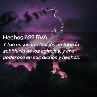 Picture 02 - Hechos 7:22 RVA - Y fué enseñado Moisés en toda la sabiduría de - Bible Verse Picture