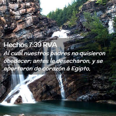 Picture 02 - Hechos 7:39 RVA - Al cual nuestros padres no quisieron obedecer; - Bible Verse Picture
