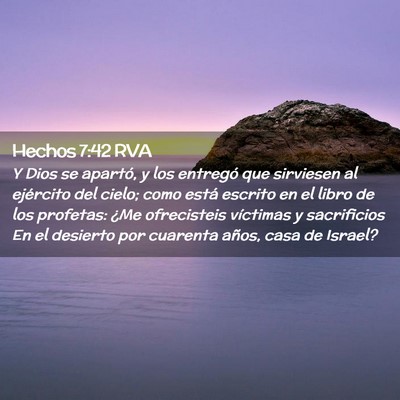 Picture 02 - Hechos 7:42 RVA - Y Dios se apartó, y los entregó que sirviesen - Bible Verse Picture