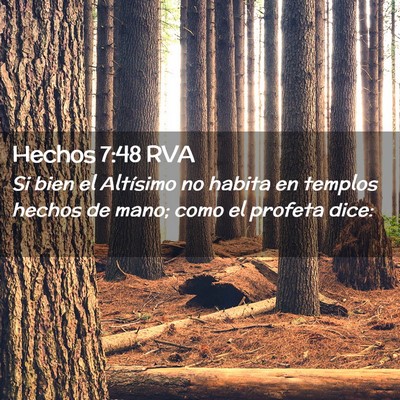 Picture 02 - Hechos 7:48 RVA - Si bien el Altísimo no habita en templos hechos - Bible Verse Picture
