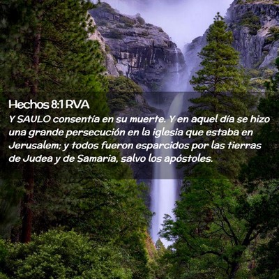 Picture 02 - Hechos 8:1 RVA - Y SAULO consentía en su muerte. Y en aquel día - Bible Verse Picture
