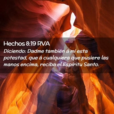 Picture 02 - Hechos 8:19 RVA - Diciendo: Dadme también á mí esta potestad, - Bible Verse Picture