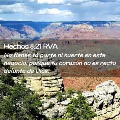 Picture 02 - Hechos 8:21 RVA - No tienes tú parte ni suerte en este negocio; - Bible Verse Picture