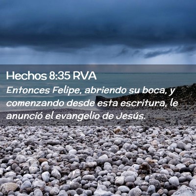 Picture 02 - Hechos 8:35 RVA - Entonces Felipe, abriendo su boca, y comenzando - Bible Verse Picture