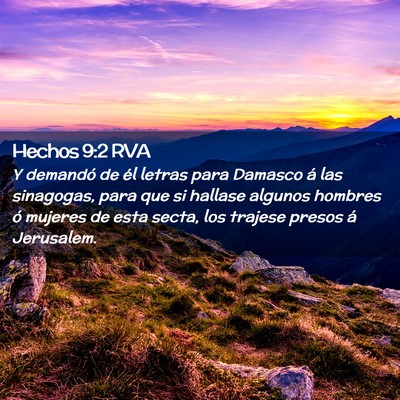 Picture 02 - Hechos 9:2 RVA - Y demandó de él letras para Damasco á las - Bible Verse Picture