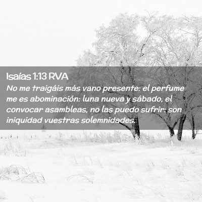 Picture 02 - Isaías 1:13 RVA - No me traigáis más vano presente: el perfume me - Bible Verse Picture