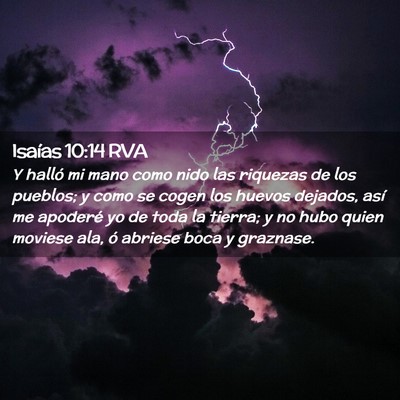 Picture 02 - Isaías 10:14 RVA - Y halló mi mano como nido las riquezas de los - Bible Verse Picture