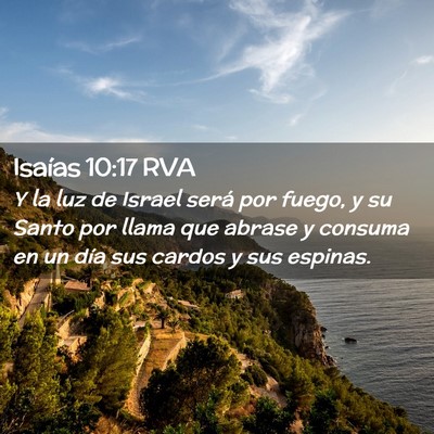 Picture 02 - Isaías 10:17 RVA - Y la luz de Israel será por fuego, y su Santo - Bible Verse Picture