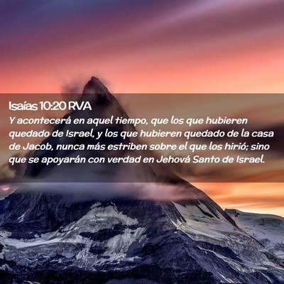 Picture 02 - Isaías 10:20 RVA - Y acontecerá en aquel tiempo, que los que - Bible Verse Picture