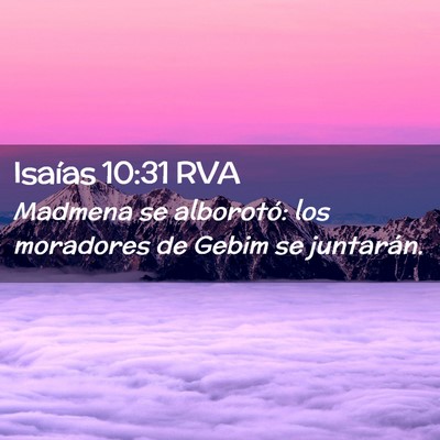 Picture 02 - Isaías 10:31 RVA - Madmena se alborotó: los moradores de Gebim se - Bible Verse Picture