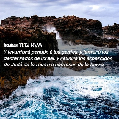 Picture 02 - Isaías 11:12 RVA - Y levantará pendón á las gentes, y juntará - Bible Verse Picture