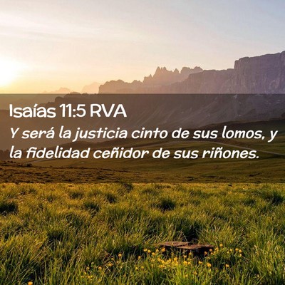 Picture 02 - Isaías 11:5 RVA - Y será la justicia cinto de sus lomos, y la - Bible Verse Picture