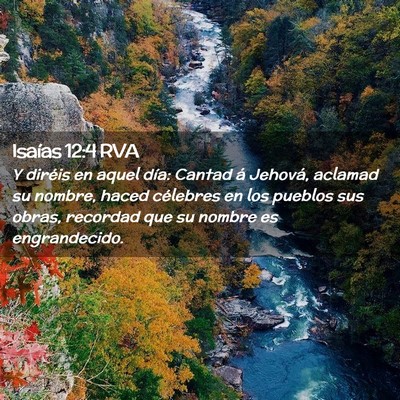 Picture 02 - Isaías 12:4 RVA - Y diréis en aquel día: Cantad á Jehová, - Bible Verse Picture