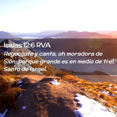 Picture 02 - Isaías 12:6 RVA - Regocíjate y canta, oh moradora de Sión: porque - Bible Verse Picture